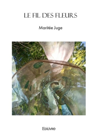 Juge_Marit_e-Le_fil_des_fleurs-9782414607181_0