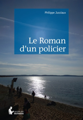 Jussiaux_Philippe-Le_Roman_d_un_policier-9782342049459_0