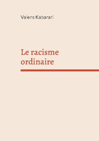 Kabarari_Valens-Racisme_ordinaire-9782322600861_0