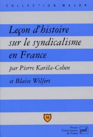 Karila-Cohen_Pierre_Wilfert_Blaise-Le_on_d_histoire_sur_le_syndicalisme_en_France-9782130488613_0