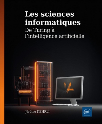 Kehrli_J_r_me-Les_sciences_informatiques._De_Turing_l_intelligence_artificielle-9782409052262_0