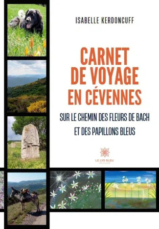 Kerdoncuff_Isabelle-Carnet_de_voyage_en_C_vennes._Sur_le_chemin_des_fleurs_de_Bach_et_des_papillons_bleus-9791042243395_0