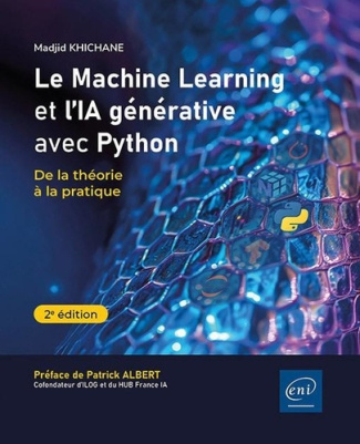 Khichane_Madjid-Le_Machine_Learning_et_l_IA_g_n_rative_avec_Python._De_la_th_orie_la_pratique_2e_dition-9782409050015_0