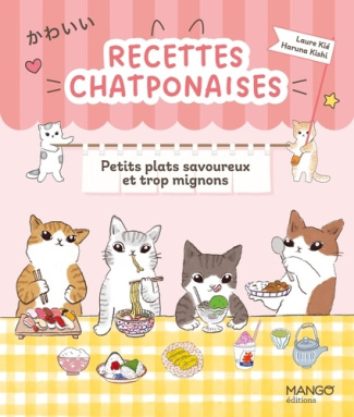 Ki_Laure_Kishi_Haruna-Recettes_chatponaises._Petits_plats_savoureux_et_trop_mignons-9782317039393_0