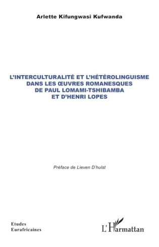 Kifungwasi_Kufwanda_Arlette_D_Hulst_Lieven-L_interculturalit_et_l_h_t_rolinguisme_dans_les_oeuvres_romanesques_de_Paul_Lomami-Tshibamba_et_d_H-9782336603308_0
