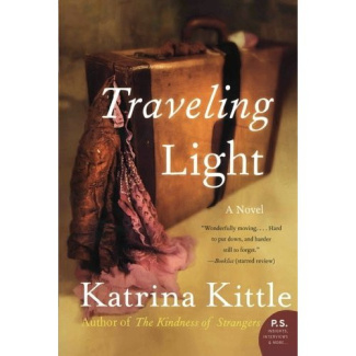 Kittle_Katrina-Traveling_light_a_novel-9780061451379_0