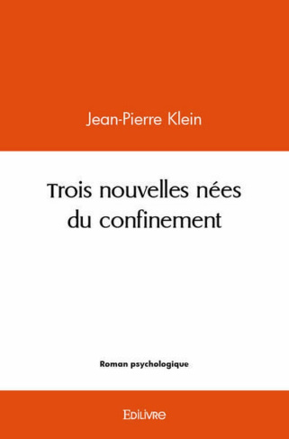 Klein_Jean-Pierre-Trois_nouvelles_n_es_du_confinement-9782414495535_0