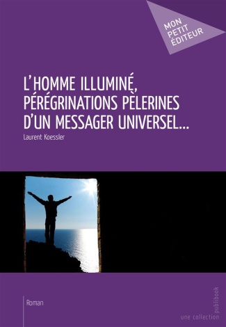 Koessler_Laurent-L_Homme_illumin_p_r_grinations_p_lerines_d_un_messager_universel...-9782342008395_0
