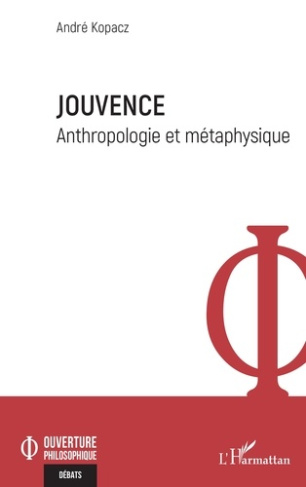 Kopacz_Andr_-Jouvence._Anthropologie_et_m_taphysique-9782336583525_0