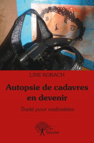 Korach_Line-Autopsie_de_cadavres_en_devenir._Trait_pour_maltrait_es-9782332556752_0