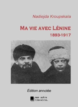 Kroupskaia_Nadiejda_Mon_Autre_librairie_ditions-Ma_vie_avec_L_nine_1893-1917-9782383711056_0
