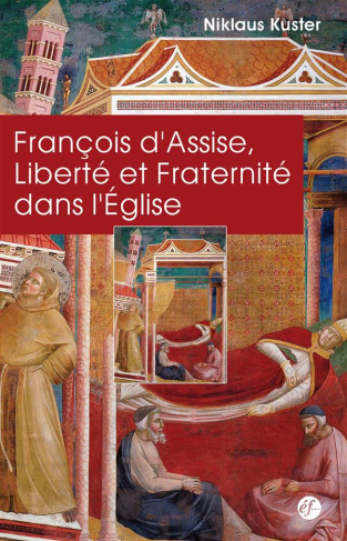 Kuster_Niklaus_Welti_Verena_Sitterl_Joseph-Fran_ois_d_Assise._Libert_et_fraternit_dans_l_Eglise-9782850205507_0