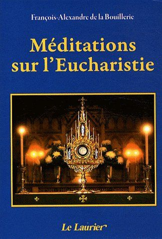 La_Bouillerie_Fran_ois-Alexandre_de-M_ditations_sur_l_Eucharistie-9782864953012_0