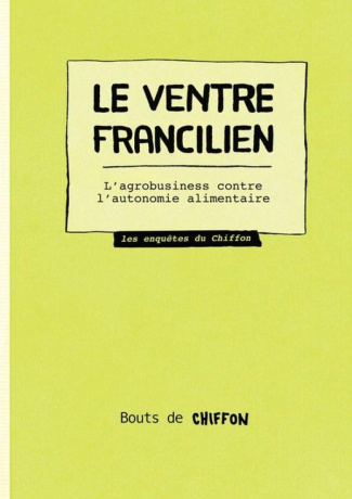 La_R_daction_du_chiffon-Le_Ventre_francilien._L_agro-business_contre_l_autonomie_alimentaire-9791095432524_0