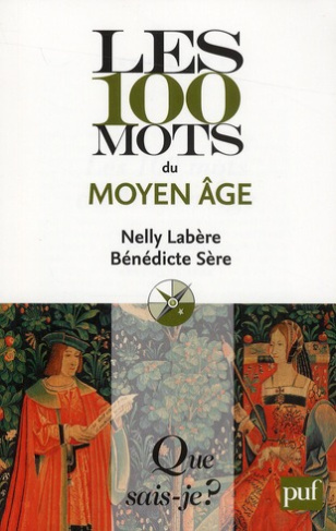 Lab_re_Nelly_S_re_B_n_dicte-Les_100_mots_du_Moyen_Age-9782130582328_0