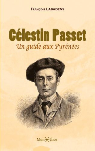 Labadens_Fran_ois-C_lestin_Passet_un_guide_aux_Pyr_n_es-9791090065420_0