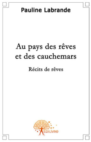 Labrande_Pauline-Au_pays_des_r_ves_et_des_cauchemars._R_cits_de_r_ves-9782356073907_0