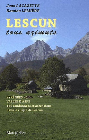 Lacazette_Jean_Lemi_re_Damien-Lescun_tous_azimuts._Pyr_n_es_Vall_e_d_Aspe_120_randonn_es_et_ascensions_dans_le_cirque_de_Lescun-9791090065062_0