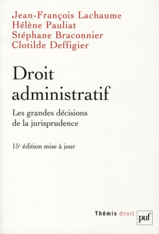 Lachaume_Jean-Fran_ois_Pauliat_H_l_ne_Braconni-Droit_administratif._Les_grandes_d_cisions_de_la_jurisprudence_15e_dition-9782130584841_0