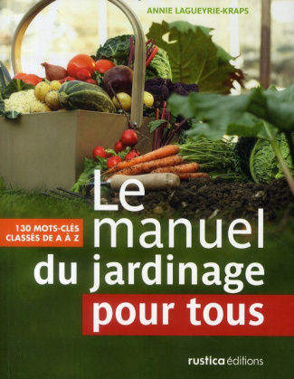 Lagueyrie-Kraps_Annie-Le_manuel_du_jardinage_pour_tous-9782815300872_0