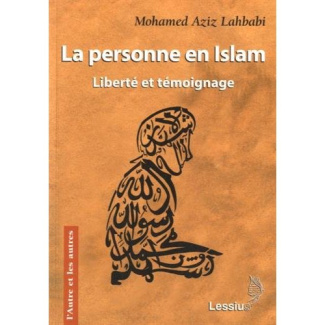 Lahbabi_Mohamed_Aziz_Kneer_Markus-La_personne_en_Islam._Libert_et_t_moignage-9782872992898_0