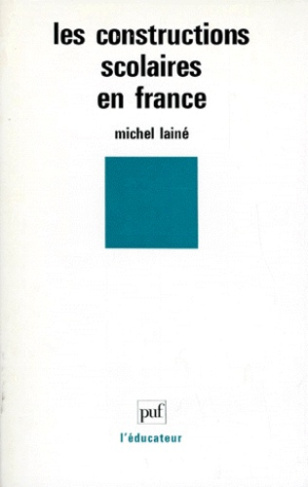 Lain_Michel-Les_constructions_scolaires_en_France-9782130472629_0