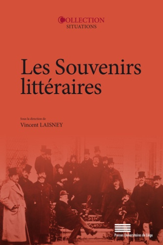 Laisney_Vincent-Les_souvenirs_litt_raires._Actes_du_colloque_du_2-3-4_juin_2016_l_universit_de_Paris_Nanterre-9782875621375_0