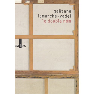 Lamarche-Vadel_Ga_tane-Le_double_nom-9782072779039_0