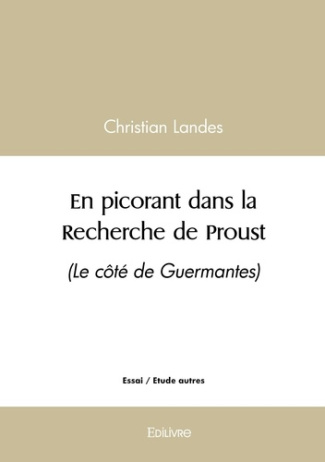 Landes_Christian-En_picorant_dans_la_Recherche_de_Proust_-_Tome_3._Le_c_t_de_Guermantes_-9782414633548_0