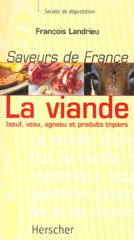 Landrieu_Fran_ois-La_viande_boeuf_veau_agneau_et_produits_tripiers._Saveurs_de_France-9782733503454_0
