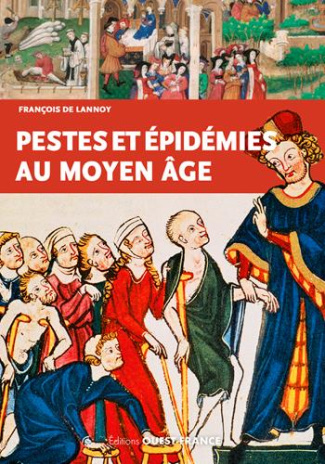 Lannoy_Fran_ois_de-Pestes_et_pid_mies_au_Moyen_Age_VIe-XVe_si_cles_-9782737377754_0