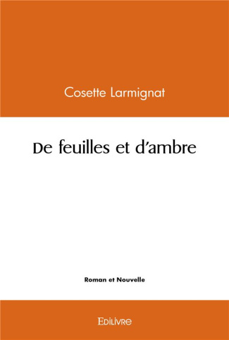 Larmignat_Cosette-De_feuilles_et_d_ambre-9782414507870_0