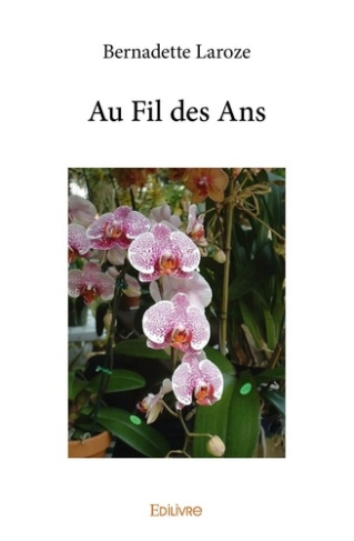 Laroze_Bernadette-Au_Fil_des_Ans-9782414332618_0