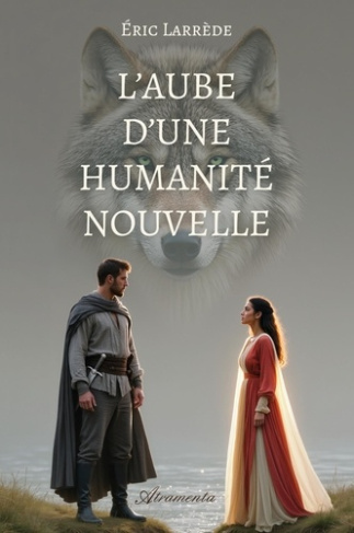 Larrede_Eric-L_aube_d_une_humanit_nouvelle-9789524210584_0
