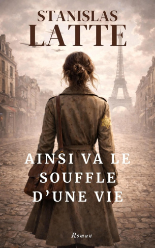 Latte_Stanislas-Ainsi_va_le_souffle_d_une_vie-9791043913556_0