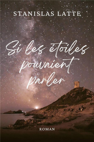 Latte_Stanislas-Si_les_toiles_pouvaient_parler-9791040552208_0