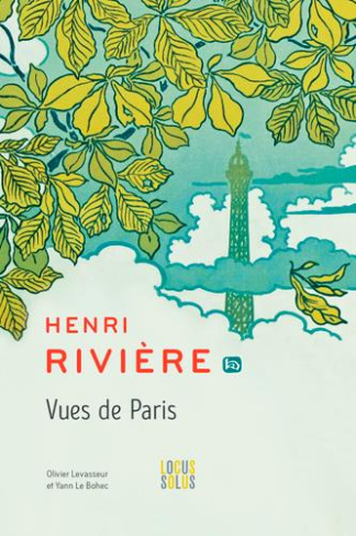Le_Bohec_Yann_Levasseur_Olivier-Henri_Rivi_re._Vues_de_Paris-9782368333631_0