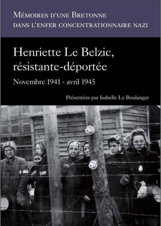Le_Boulanger_Isabelle-Henriette_Le_Belzic._R_sistante-d_port_e_novembre_1941_-_avril_1945-9782843468599_0