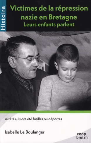 Le_Boulanger_isabelle-Victimes_de_la_r_pressions_nazie_en_Bretagne._Leurs_enfants_parlent-9782843468629_0