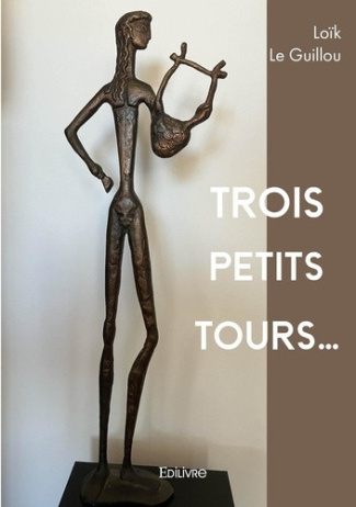 Le_Guillou_Lo_k-Trois_petits_tours...-9782414629671_0