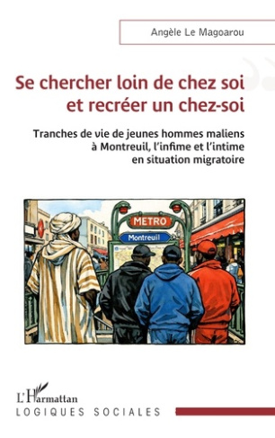 Le_Magoarou_Ang_le-Se_chercher_loin_de_chez_soi_et_recr_er_un_chez-soi._Tranches_de_vie_de_jeunes_hommes_maliens_Mont-9782336598475_0