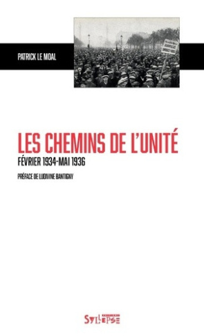 Le_Moal_patrick_Bantigny_Ludivine-Les_chemins_de_l_unit_._F_vrier_1934-mai_1936-9791039904025_0