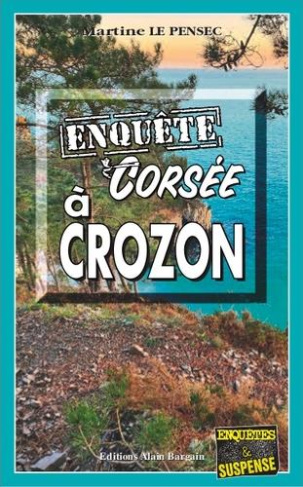 Le_Pensec_Martine-Enqu_te_cors_e_Crozon-9782355508264_0