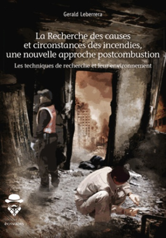 Leberrera_Gerald-La_recherche_des_causes_et_circonstances_des_incendies_une_nouvelle_approche_postcombustion._Les_te-9782342157277_0