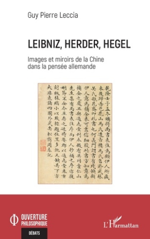 Leccia_Guy_Pierre-Leibniz_Herder_Hegel._Images_et_Miroirs_de_la_Chine_dans_la_pens_e_allemande-9782336550466_0