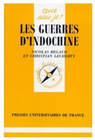 Lechervy_Christian_Regaud_Nicolas-LES_GUERRES_D_INDOCHINE_DU_10EME_AU_20EME_SIECLE._1_re_dition-9782130473787_0