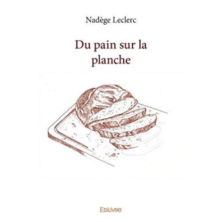 Leclerc_Nadege-du_pain_sur_la_planche-9782414400669_0