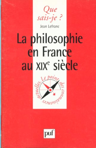 Lefranc_Jean-LA_PHILOSOPHIE_EN_FRANCE_AU_19EME_SIECLE._1_re_dition-9782130488354_0