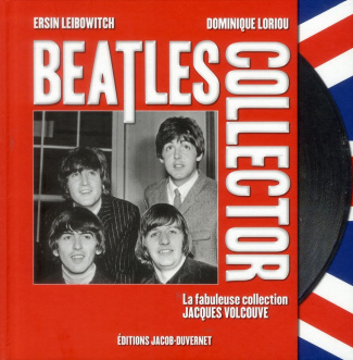Leibowitch_Ersin_Loriou_Dominique-Beatles_Collector._La_fabuleuse_collection_Jacques_Volcouve-9782847244328_0