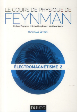Leighton-Le_cours_de_physique_de_Feynman_-_lectromagn_tisme_2-9782100590001_0